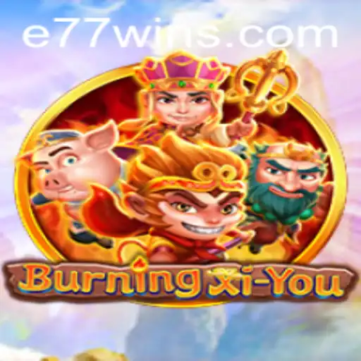 BurningXiYou: Embark on an Epic Adventure in a Mythical Realm