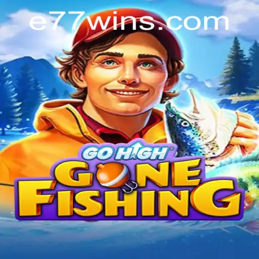 Exploring the World of GoHighGoneFishing: A Dive into E77 Adventures