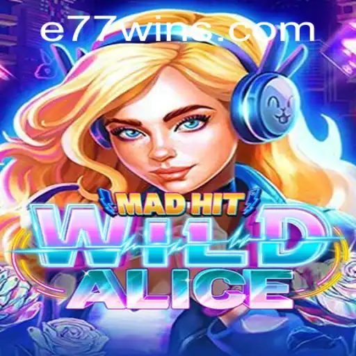 Discover the Thrilling World of MadHitWildAlice with E77